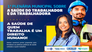 Dias d’Ávila realiza a 1ª Plenária Municipal de Saúde do Trabalhador e da Trabalhadora