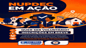 NUPDEC em Ação fortalece prevenção e segurança nas comunidades de Dias d’Ávila