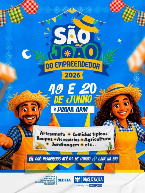 🎉 Atenção, Dias d’Ávila! Vem aí a 5ª Edição do São João do Empreendedor! 🌽🔥